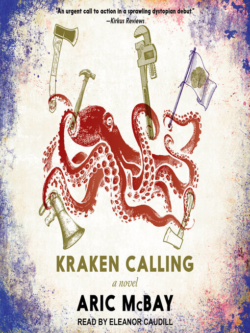 Title details for Kraken Calling by Aric McBay - Available